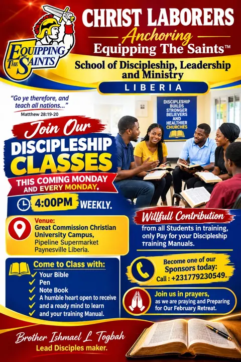 Flyer: Join our Discipleship Classes, every Monday at 4:00 PM, led by Ishmael L. Togbah, Lead Disciple-Maker